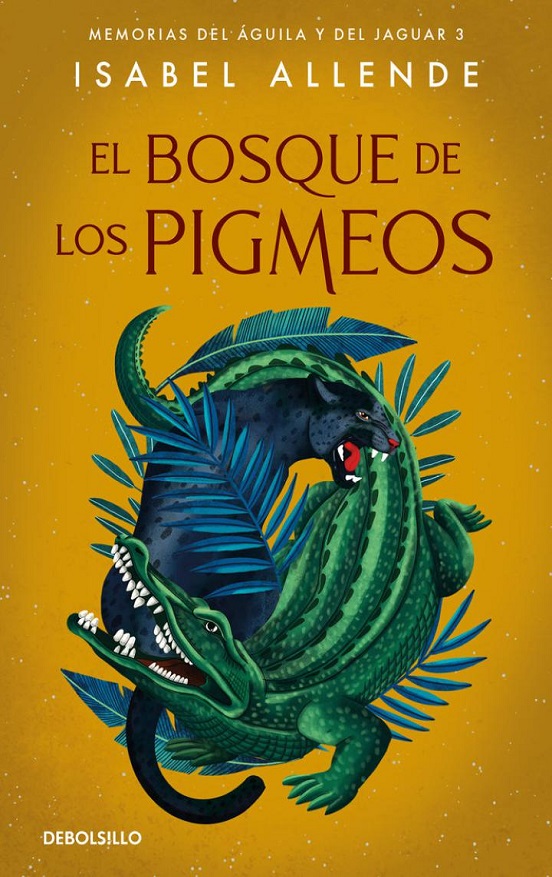 El Bosque De Los Pigmeos (Memorias Del Aguila Y El Jaguar 3)
