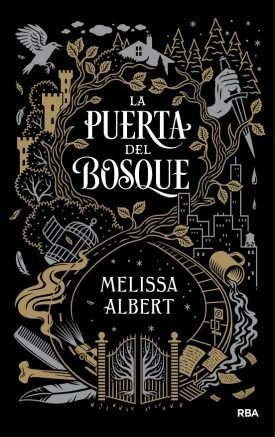 La Puerta Del Bosque 1: La Puerta Del Bosque - Melissa Albert