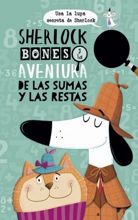 Sherlock Bones Y La Aventura De Las Sumas Y Restas- Kirstin Swanson