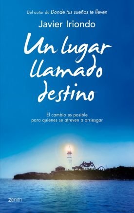 Un Lugar Llamado Destino - Javier Iriondo