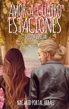 Amor A Cuatro Estaciones (Edición Especial) - Nacarid Portal