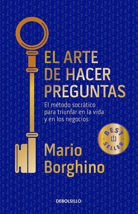 El Arte De Hacer Preguntas- Mario Borghino