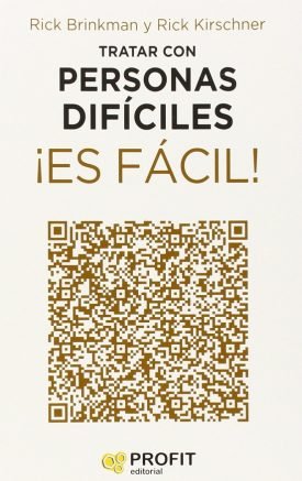 Tratar Con Personas Díficiles ¡Es Fácil! - Brinkman, Rick / Kirschner, Rick