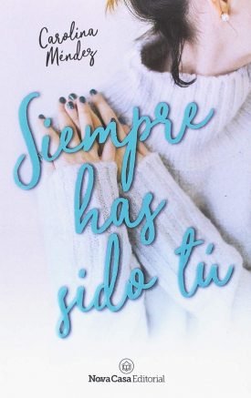Siempre Has Sido Tú - Carolina, Méndez