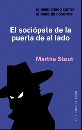 El Sociópata De La Puerta De Al Lado - Stout, Martha