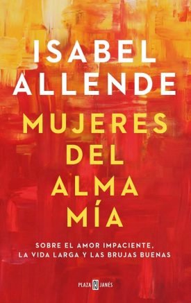 Mujeres Del Alma Mía - Isabel Allende
