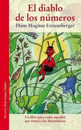 El Diablo De Los Números, Un Libro Para Todos Aquellos Que Temen A Las Matemáticas - Enzensberger, Hans Magnus