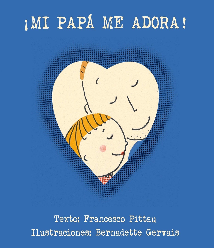 ¡Mi Papá Me Adora!