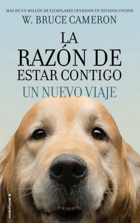 La Razón De Estar Contigo, Un Nuevo Viaje - W. Bruce Cameron