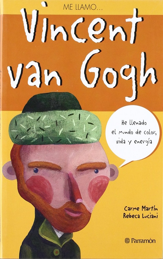 Me Llamo? Vincent Van Gogh