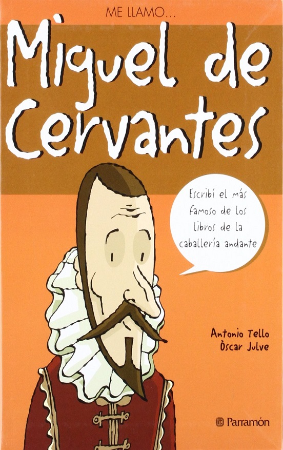 Me Llamo Miguel De Cervantes