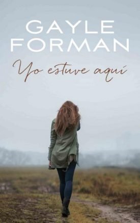 Yo Estuve Aquí - Gayle Forman
