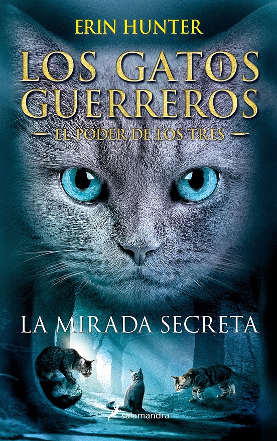 Los Gatos Guerreros, El Poder De Los Tres 1: La Mirada Secreta