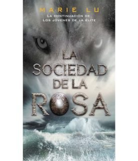 Jovenes Elite 2: La Sociedad De La Rosa - Marie Lu