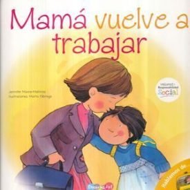 Mama Vuelve A Trabajar - Moore Mallinos, Jennifer