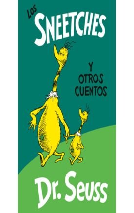 Los Sneetches Y Otros Cuentos - Dr. Seuss