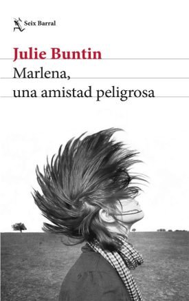 Marlena, Una Amistad Peligrosa - Julie Buntin