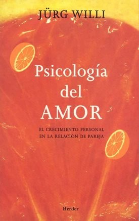 Psicología Del Amor -  Jürg Willi