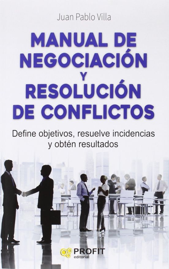 Manual De Negociación Y Resolución De Conflictos