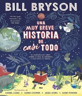 Una Muy Breve Historia De Casi Todo - Bill Bryson