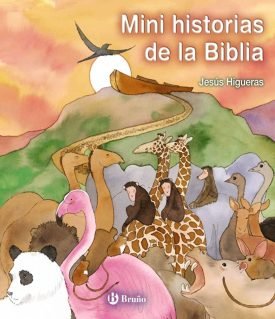 Minihistorias De La Biblia - Jesus Higueras Esteban