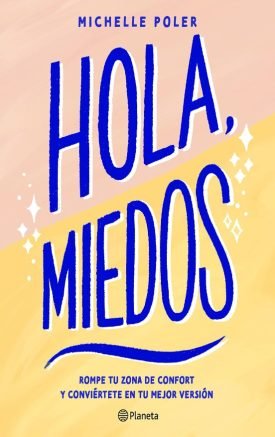 Hola, Miedos - Michelle Poler