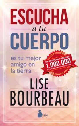 Escucha A Tu Cuerpo. Edición 25 Aniversario - Lise Bourbeau