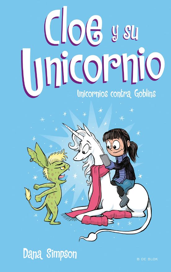 Cloe Y Su Unicornio 3: Unicornios Contra Goblins