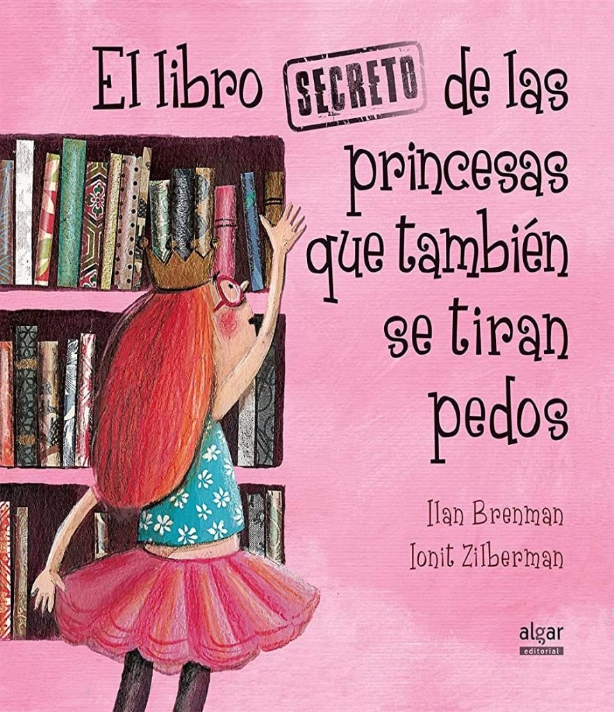 El Libro Secreto De Las Princesas Que También Se Tiran Pedos - Ilan Brenman