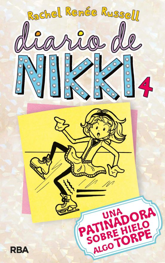 Diario De Nikki 4: Una Patinadora Sobre Hielo Algo Torpe.