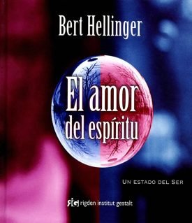 El Amor Del Espíritu -  Bert Hellinger