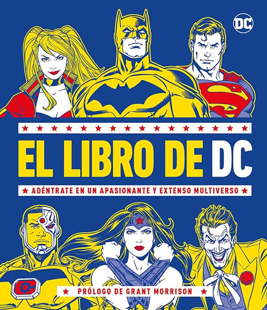 El Libro De Dc : A Dentrate En Un Apasionante Y Extenso Multiverso