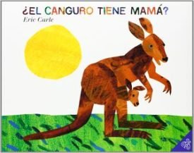 El Canguro Tiene Mama? - Eric Carle