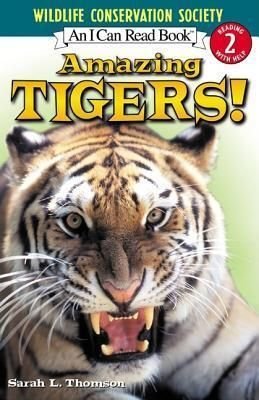 Amazing Tigers (An I Can Read Book Level 2) - Sarah L Thomson