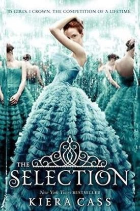 Selection 1: The Selection - Cass Kiera