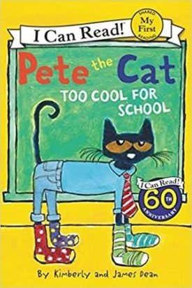Pete The Cat: Too Cool For School - Dean, James