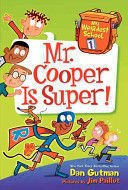 My Weirdest School #1: Mr. Cooper Is Super! - Dan Gutman