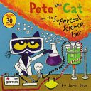 Pete The Cat And The Supercool Science Fair - James Dean;Kimberly Dean