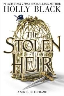 The Stolen Heir : A Novel Of Elfhame - Holly Black