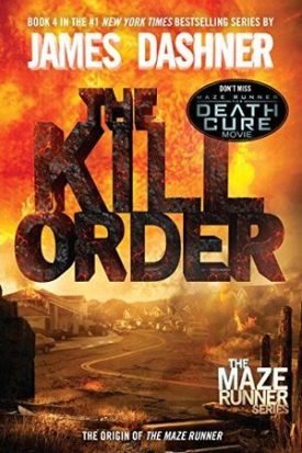 Maze Runner 4: The Kill Order - Dashner James