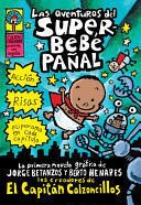 Superbebe Pañal 1: Aventuras Del Superbebe Pañal - Dav Pilkey