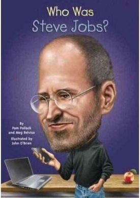 Who Was Steve Jobs? - Pam Pollack;Meg Belviso