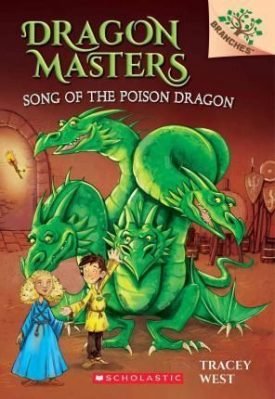 Dragon Masters 5: Song Of The Poison Dragon - Tracey West