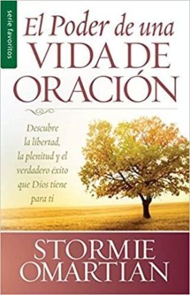 El Poder De Una Vida De Oración - Stormie Omartian