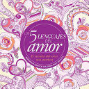 Cinco Lenguajes Del Amor: Libro De Colorear Para Adultos - Gary Chapman