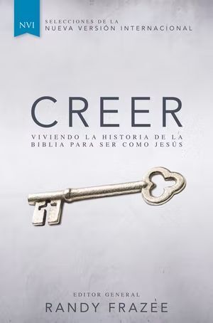 Creer: Viviendo La Historia De La Biblia Para Ser Como Jesus