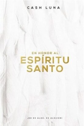 En Honor Al Espiritu Santo (Nueva Edicion) - Luna, Cash