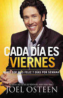 Cada Dia Es Viernes - Joel Osteen