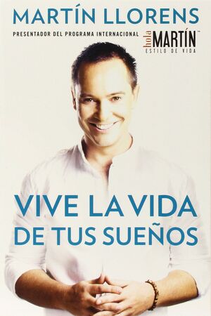Vive La Vida De Tus Sueños