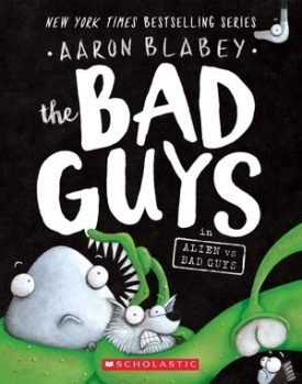 Bad Guys 6: Bad Guys In Alien Vs Bad Guys - Blabey, Aaron